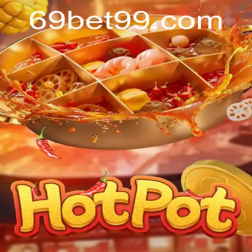 Desvendando Hotpot: O Papel Crucial da 69BET no Universo dos Jogos
