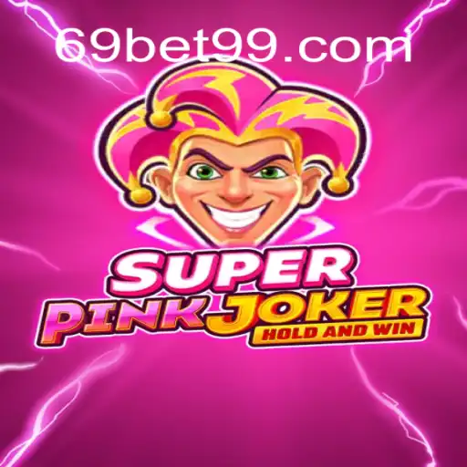 Descubra o Fascinante Mundo de SuperPinkJoker via 69BET